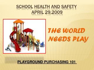 SCHOOL HEALTH and SAFETY April 29,2009