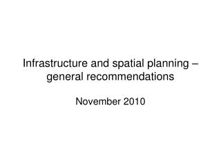 Infrastructure and spatial planning – general recommendations