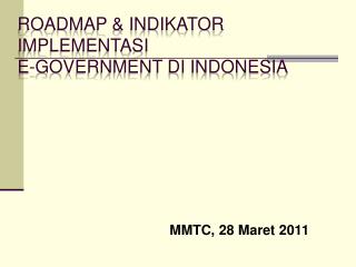 Roadmap &amp; Indikator Implementasi E-Government di Indonesia