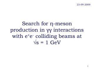 Search for η -meson production in γγ interactions with e + e - colliding beams at √s = 1 GeV