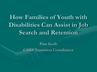 How Families of Youth with Disabilities Can Assist in Job Search and Retention