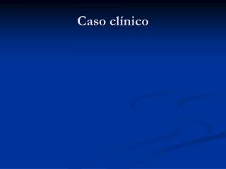 Caso clínico