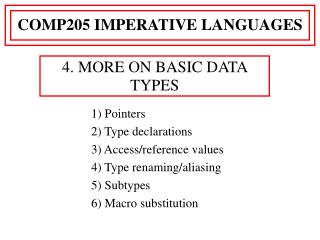 1) Pointers 2) Type declarations 3) Access/reference values 4) Type renaming/aliasing 5) Subtypes