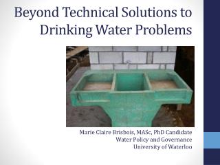 Beyond Technical Solutions to Drinking Water Problems