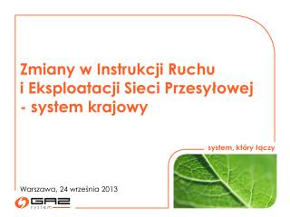 Zmiany w Instrukcji Ruchu i Eksploatacji Sieci Przesyłowej - system krajowy