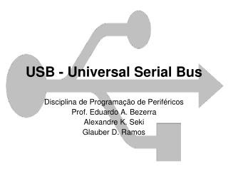 USB - Universal Serial Bus