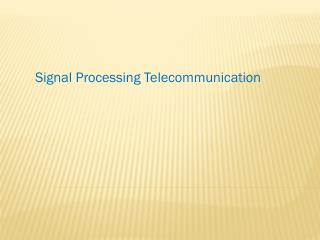 Signal Processing Telecommunication