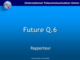 Future Q.6