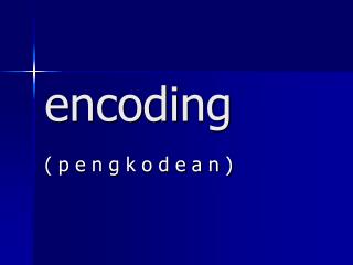 encoding