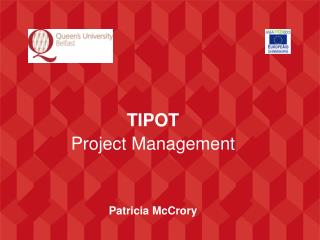 TIPOT Project Management Patricia McCrory