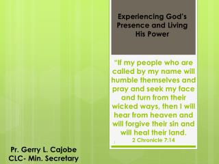 Experiencing God’s Presence and Living His Power