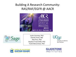 Building A Research Community: RAS/RAF/EGFR @ AACR