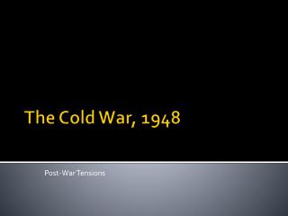 The Cold War, 1948