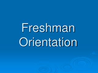 Freshman Orientation