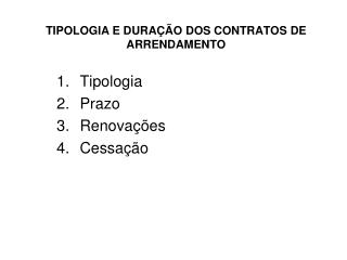 TIPOLOGIA E DURAÇÃO DOS CONTRATOS DE ARRENDAMENTO