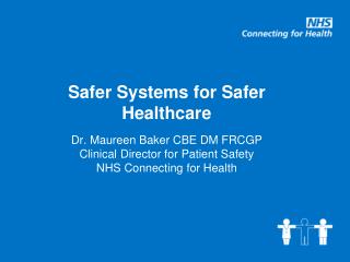 Safer Systems for Safer Healthcare