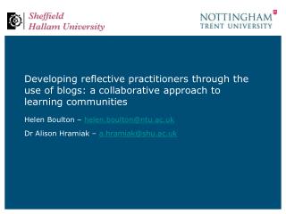 Helen Boulton – helen.boulton@ntu.ac.uk Dr Alison Hramiak – a.hramiak@shu.ac.uk