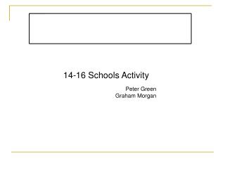 14-16 Schools Activity Peter Green Graham Morgan