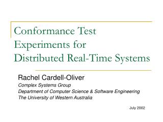 Conformance Test Experiments for Distributed Real-Time Systems