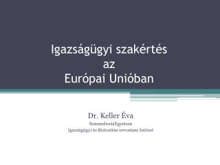 Igazságügyi szakértés az Európai Unióban