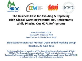 Arunabha Ghosh, CEEW Stephen O. Andersen, IGSD David Doniger &amp; Bhaskar Deol, NRDC