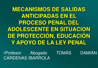 Profesor Abogado TOMÁS DAMIÁN CÁRDENAS IBARROLA