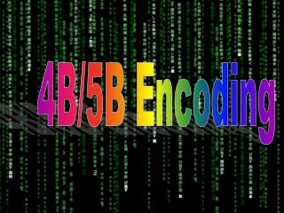 4B/5B Encoding