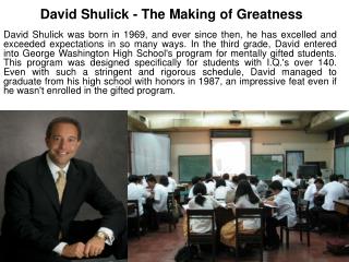 David Shulick - The Making of Greatness