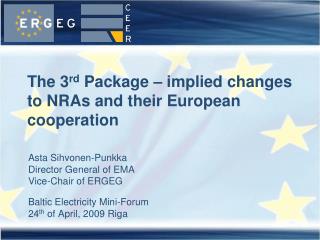 The 3 rd Package – implied changes to NRAs and their European cooperation