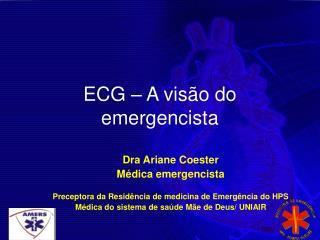 ECG – A visão do emergencista