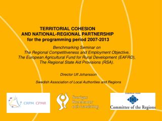 TERRITORIAL COHESION AND NATIONAL-REGIONAL PARTNERSHIP for the programming period 2007-2013