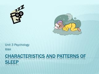 Characteristics and Patterns of Sleep