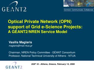 Optical Private Network (OPN) support of Grid e-Science Projects: A GÉANT2/NREN Service Model