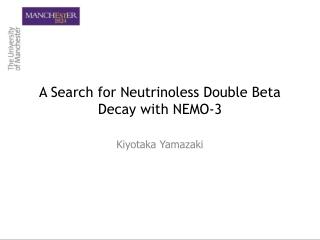 A Search for Neutrinoless Double Beta Decay with NEMO-3