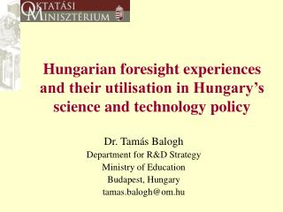 Hungarian foresight experiences and their utilisation in Hungary’s science and technology policy