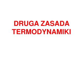 DRUGA ZASADA TERMODYNAMIKI