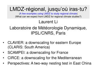 Laurent Li Laboratoire de Météorologie Dynamique, IPSL/CNRS, Paris