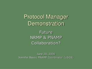 Protocol Manager Demonstration