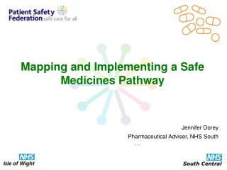 Mapping and Implementing a Safe Medicines Pathway