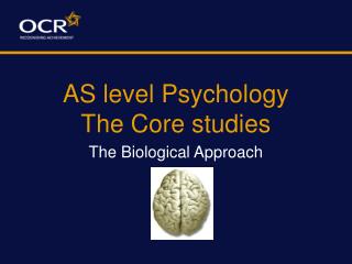 AS level Psychology The Core studies