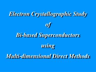 Electron Crystallographic Study of Bi-based Superconductors using