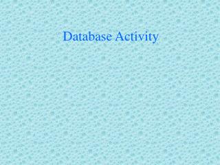 Database Activity