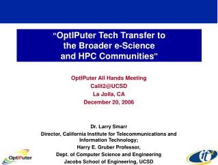 “ OptIPuter Tech Transfer to the Broader e-Science and HPC Communities &quot;
