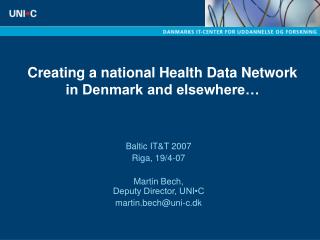 Creating a national Health Data Network in Denmark and elsewhere…