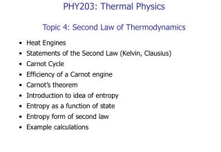 PHY203: Thermal Physics Topic 4: Second Law of Thermodynamics