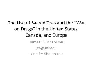 The Use of Sacred Teas and the “War on Drugs” in the United States, Canada, and Europe