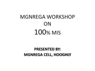 MGNREGA WORKSHOP ON 100 % MIS