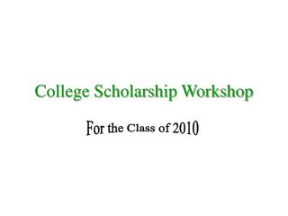 College Scholarship Workshop