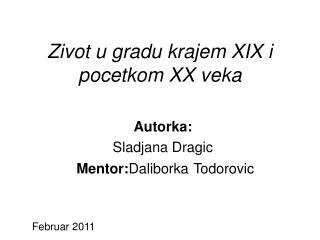 Zivot u gradu krajem XIX i pocetkom XX veka