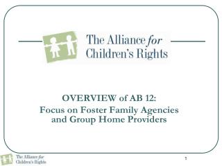 OVERVIEW of AB 12: Focus on Foster Family Agencies and Group Home Providers